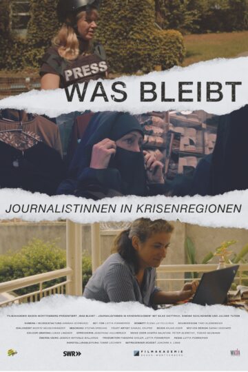 Was bleibt - Journalistinnen in Krisenregionen - Poster 1