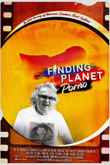 Finding Planet Porno: The Wild Journey of American Cinema's First Outlaw - Poster 1